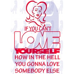 If you cant love yourself