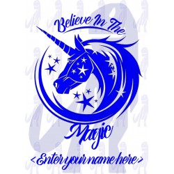 Believe In the Unicorn Magic